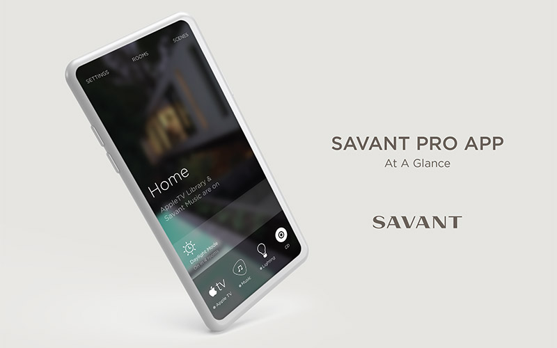 Savant Pro App At-a-Glance